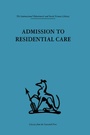 Cover: Admission to Residential Care - Routledge