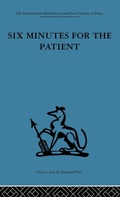 Cover: Six Minutes for the Patient - Routledge