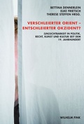 Cover: Verschleierter Orient - Entschleierter Okzident? - Brill Deutschland