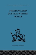 Cover: Freedom and Justice within Walls - Routledge