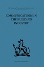 Cover: Communications in the Building Industry - Routledge