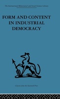 Cover: Form and Content in Industrial Democracy - Routledge