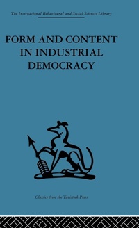 Enlarge image Cover: Form and Content in Industrial Democracy - Routledge