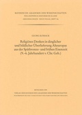 Cover: Religi&ouml;ses Denken in dinglicher und bildlicher &Uuml;berlieferung Alteuropas aus der Sp&auml;tbronze und fr&uuml;hen Eisenzeit (9.-6. Jahrhundert v. Chr.Geb.) - Bayerische Akademie der Wissenschaften