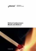 Cover: Helmut Lachenmann: Musik mit Bildern? - Brill Deutschland