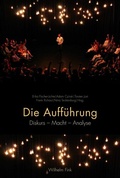 Cover: Die Auff&uuml;hrung - Brill Deutschland
