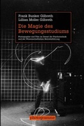 Cover: Die Magie des Bewegungsstudiums - Brill Deutschland
