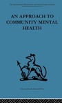 Cover: An Approach to Community Mental Health - Routledge