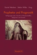 Cover: Prophetie und Prognostik - Brill Deutschland