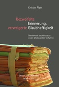 Cover: Bezweifelte Erinnerung, verweigerte Glaubhaftigkeit - Brill Deutschland GmbH