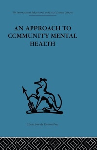 Enlarge image Cover: An Approach to Community Mental Health - Routledge