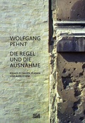 Cover: Wolfgang Pehnt. Die Regel und die Ausnahme - Hatje Cantz Verlag