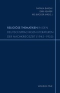 Cover: Religi&ouml;se Thematiken in den deutschsprachigen Literaturen der Nachkriegszeit (1945-1955) - Brill Deutschland