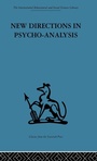 Cover: New Directions in Psycho-Analysis - Routledge