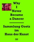 Cover: Why I Never Became a Dancer - Hatje Cantz Verlag