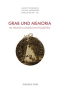 Cover: Grab und Memoria im fr&uuml;hen Landschaftsgarten - Brill Deutschland