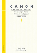 Cover: Kanon Kunstgeschichte 1. Einf&uuml;hrung in Werke, Methoden und Epochen - Brill Deutschland