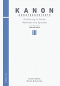 Cover: Kanon Kunstgeschichte 3. Einf&uuml;hrung in Werke, Methoden und Epochen - Brill Deutschland