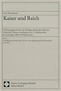 Cover: Kaiser und Reich. Verfassungsgeschichte des Heiligen R&ouml;mischen Reiches... / Vom Wormser Konkordat 1122 bis zum Augsburger Reichsabschied von 1555 - Nomos