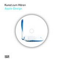 Enlarge image Cover: Kunst zum Hören: Apple Design - Hatje Cantz Verlag
