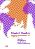 Cover: Global StudiesMapping Contemporary Art and Culture - Hatje Cantz Verlag
