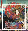 Cover: Samurai, B&uuml;hnenstars und sch&ouml;ne Frauen - Hatje Cantz Verlag