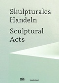 Cover: Skulpturales Handeln - Hatje Cantz Verlag