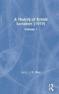 Cover: A History of British Socialism (1919) - Routledge