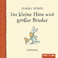 Cover: Der kleine Hase wird gro&szlig;er Bruder - L&uuml;bbe Audio