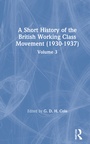 Cover: A Short History of the British Working Class Movement (1937) - Routledge