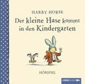 Cover: Der kleine Hase kommt in den Kindergarten - L&uuml;bbe Audio