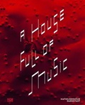 Cover: A House Full of Music - Hatje Cantz Verlag