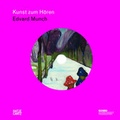 Cover: Kunst zum H&ouml;ren: Edvard Munch - Hatje Cantz Verlag