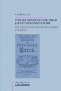 Cover: Von der geistlichen Seelenkur zur psychologischen Kur - Brill Deutschland
