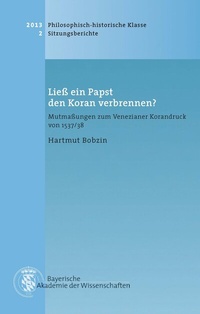 Abbildung von: Werke des Verlags der Bayerischen Akademie der Wissenschaften bei... / Ließ ein Papst den Koran verbrennen? - Bayerische Akademie der Wissenschaften