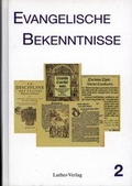Cover: Evangelische Bekenntnisse. Bekenntnisschriften der Reformation und... - Luther-Verlag