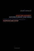 Cover: Anachronismen: Historiografie und Kino - Brill Deutschland