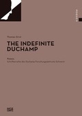 Cover: The Indefinite Duchamp - Hatje Cantz Verlag