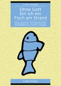 Cover: Ohne Gott bin ich ein Fisch am Strand - Luther-Verlag