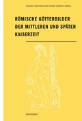 Cover: R&ouml;mische G&ouml;tterbilder der mittleren und sp&auml;ten Kaiserzeit - Brill Deutschland