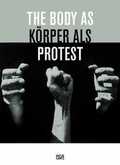Cover: K&ouml;rper als Protest - Hatje Cantz Verlag