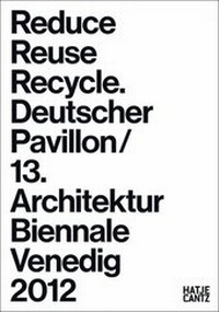 Enlarge image Cover: Reduce, Reuse, Recycle - Hatje Cantz Verlag