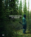 Cover: &Uuml;ber Grenzen - Hatje Cantz Verlag