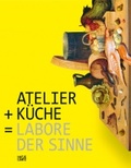 Cover: Atelier + K&uuml;che = - Hatje Cantz Verlag