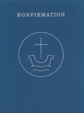 Cover: Konfirmation - Agende f&uuml;r die evangelisch-lutherischen Kirchen und Gemeinden und f&uuml;r die Evangelische Kirche der Union - Luther-Verlag