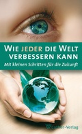Cover: Wie jeder die Welt verbessern kann - Luther-Verlag