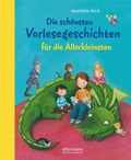Cover: Die sch&ouml;nsten Vorlesegeschichten f&uuml;r die Allerkleinsten - Ellermann