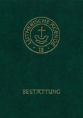 Cover: Agende f&uuml;r evangelisch-lutherische Kirchen und Gemeinden. Der Hauptgottesdienst... / Lutherische Agende III - Evangelische Verlagsanstalt