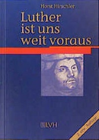 Enlarge image Cover: Luther ist uns weit voraus - Lutherisches Verlagshaus