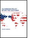 Cover: US Foreign Policy After the Cold War - Routledge